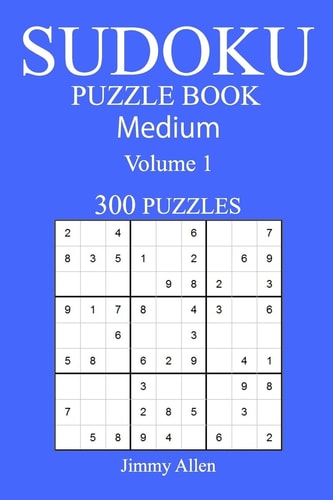 300 Medium Sudoku Puzzle Book Volume 1