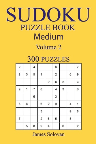 300 Medium Sudoku Puzzle Book Volume 2