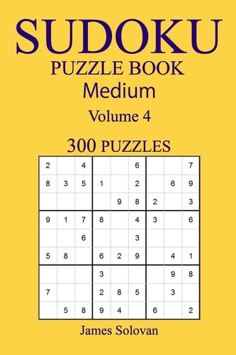 300 Medium Sudoku Puzzle Book Volume 4