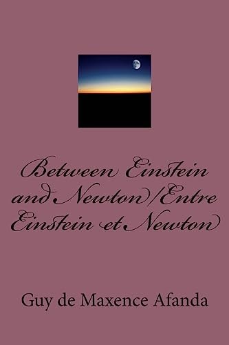 Between Einstein and Newton/Entre Einstein Et Newton