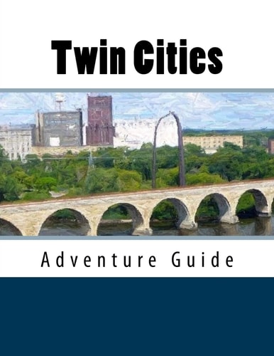 Twin Cities Adventure Guide