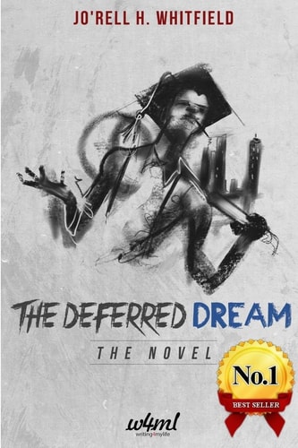 The Deferred Dream The Novel