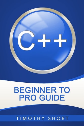C++ Beginner to Pro Guide