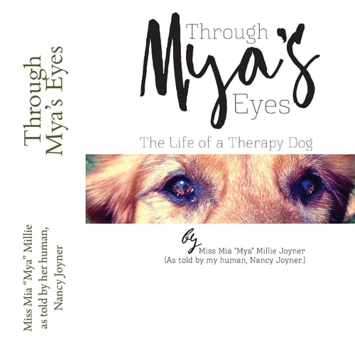 Through Mya's Eyes My Life As a Therapy Dog