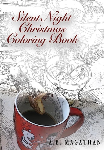 Silent Night Christmas Coloring Book Holiday Coloring Book for All Ages.