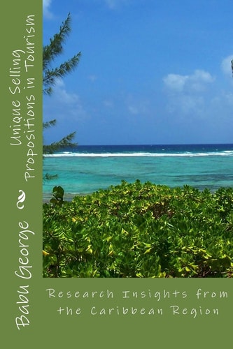 Unique Selling Propositions in Tourism Research Insights from the Caribbean Region