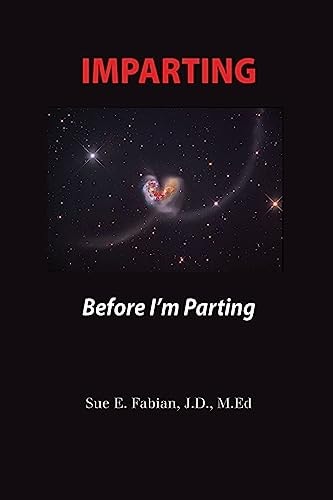Imparting Before I'm Parting