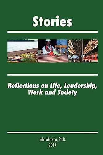Stories Reflections on Life, Leadership, Work and Society