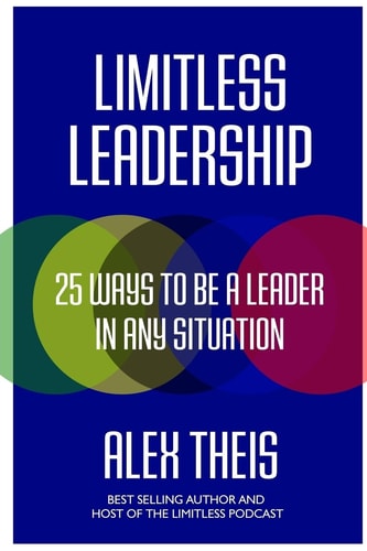 Limitless Leadership 25 Ways to Be a Leader in Any Situation