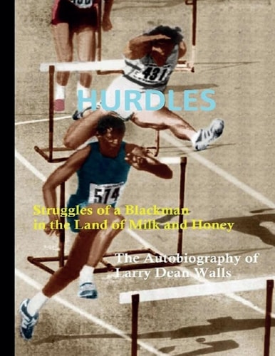 Hurdles Struggles of a Blackman in the Land of Milk and Honey Hurdles