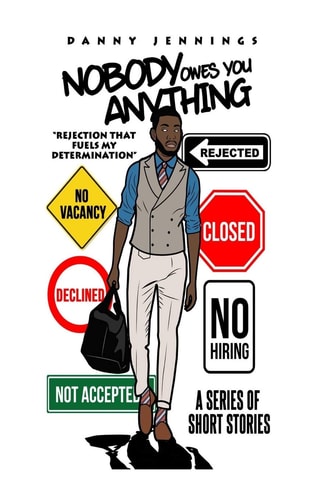 Nobody Owes You Anything Rejection That Fuels My Determination
