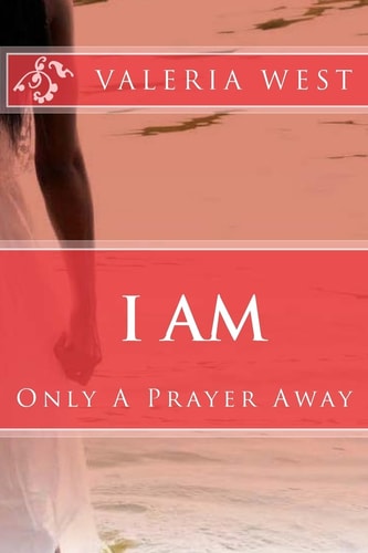 I Am Only a Prayer Away!