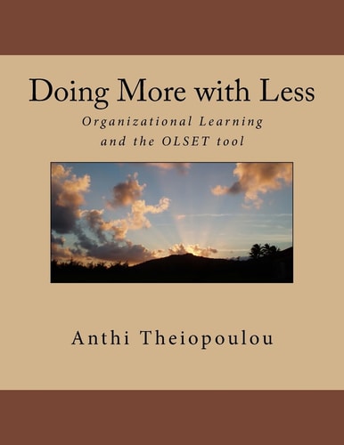 Doing More with Less Organizational Learning and the OLSET Tool