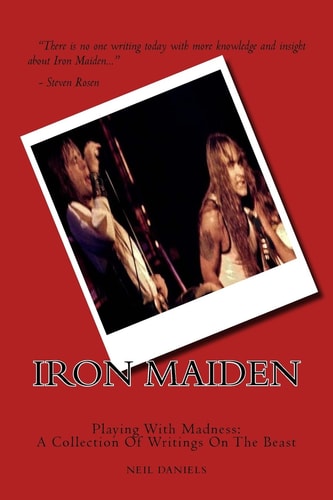 Iron Maiden - Playing With Madness A Collection Of Writings On The Beast