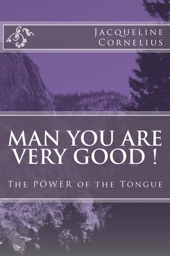 MAN You Are VERY GOOD ! The POWER of the Tongue