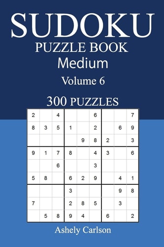 300 Medium Sudoku Puzzle Book Volume 6