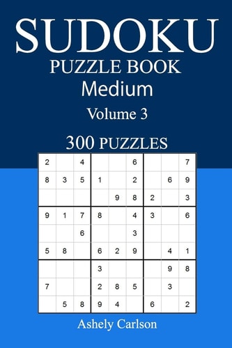 300 Medium Sudoku Puzzle Book Volume 3