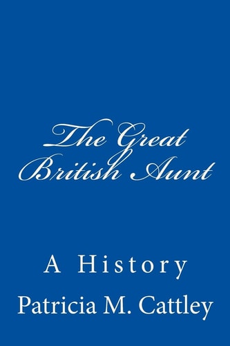 The Great British Aunt A History
