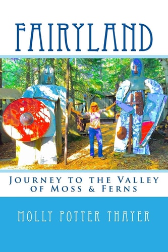Fairyland Journey to the Valley of Moss and Ferns