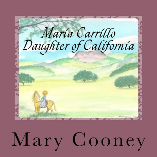 Maria Carrillo Daughter of California Full Color Edition