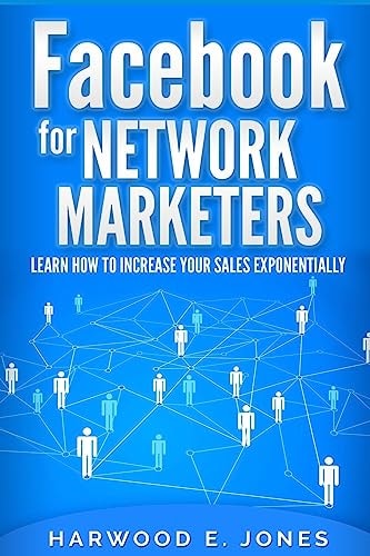 Facebook for Network Marketers Learn How to Increase Your Sales Exponentially