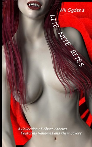 Lite Nite Bites A Collection of Short Stories Featuring Vampires and Their Lovers