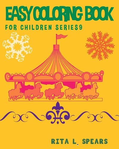 Easy Coloring Book For Children SERIES1 Play Learn and Relax
