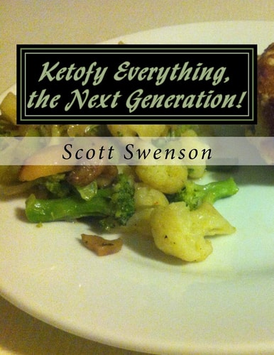 Ketofy Everything, the Next Generation! New Recipes from She Calls Me Hobbit