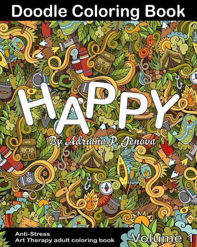 Anti-Stress : Happy Doodle Coloring Book for Adult (Anti-Stress Art Therapy Adult Coloring Book Volume 1)