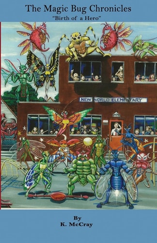 The Magicbug Chronicles Birth Of A Hero