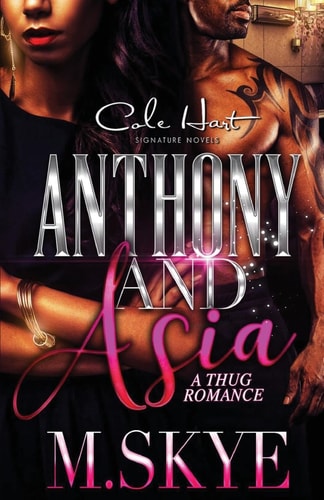Anthony and Asia A Thug Romance