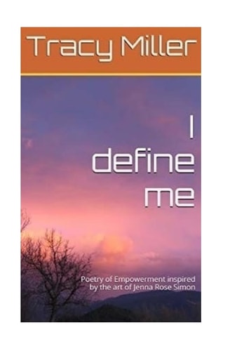 I Define Me Poetry of Empowerment Inspired by the Art of Jenna Rose Simon