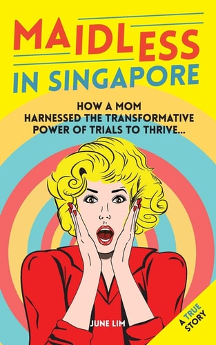 Maidless In Singapore How a Mom of Four Harnessed the Trasformative Power of Trails to Thrive