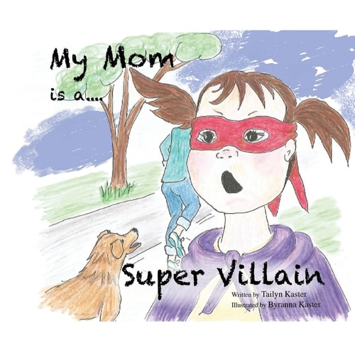 My Mom Is a Super Villain