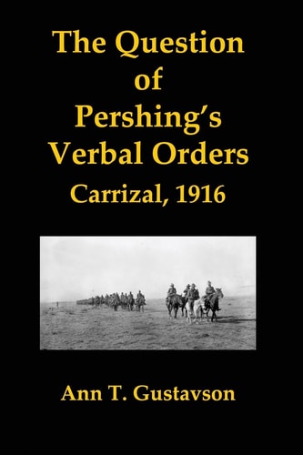 The Battle at Carrizal Pershing's Defeat in Mexico