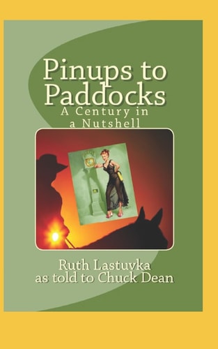 Pinups to Paddocks A Century in a Nutshell