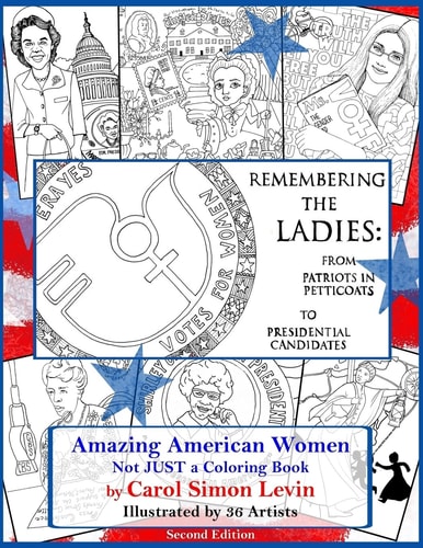 Remembering the Ladies : From Patriots in Petticoats to Presidential Candidates