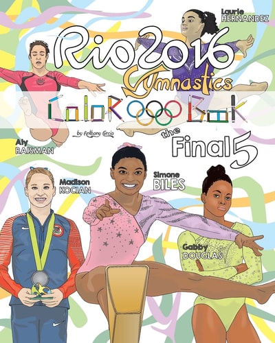RIO 2016 Gymnastics "Final Five" Coloring Book for Kids Simone Biles, Gabby Douglas, Laurie Hernandez, Aly Raisman, Madison Kocian
