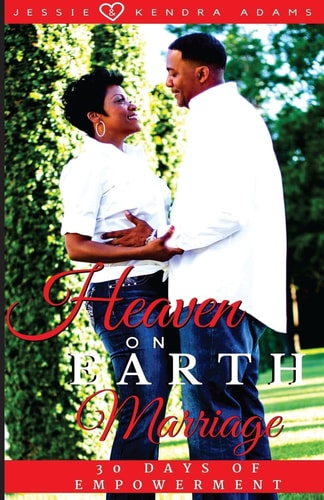 Heaven on Earth Marriage 30 Days of Empowerment
