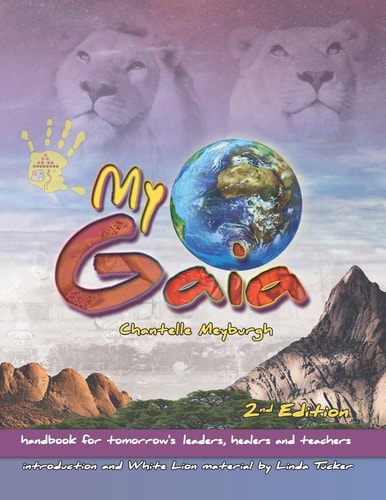 My Gaia Handbook for Tomorrows Leaders, Healers and Teachers