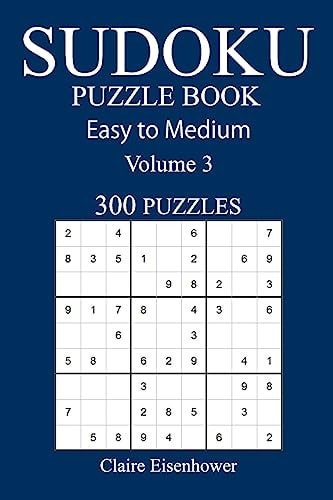 Easy to Medium 300 Sudoku Puzzle Book Volume 3