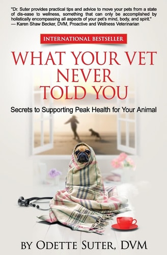 What Your Vet Never Told You Secrets to Supporting Peak Health for Your Animal