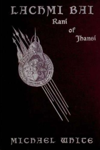 Lachmi Bai Rani of Jhansi (1901 ) The Jeanne D'Arc of India