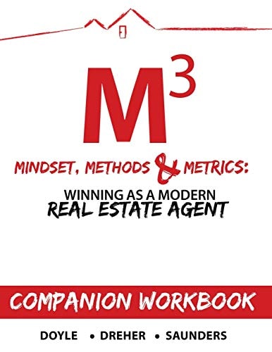 Mindset, Methods and Metrics - Companion Workbook Guide to Winning As a Modern Real Estate Agent