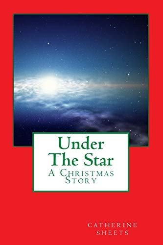 Under The Star A Christmas Story