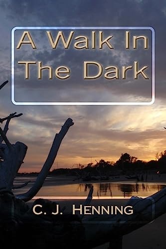 A Walk In The Dark