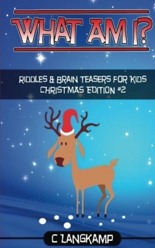 What Am I? Christmas Riddles and Brain Teasers for Kids #2