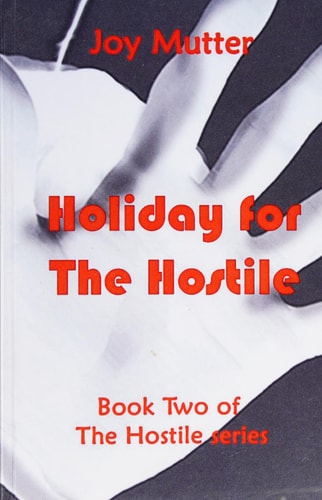 Holiday for the Hostile Book Two of The Hostile Series