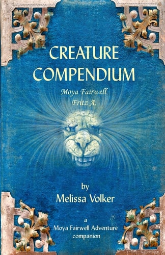 Creature Compendium A Moya Fairwell Adventure Companion