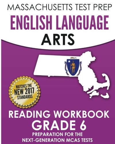 MASSACHUSETTS TEST PREP English Language Arts Reading Workbook Grade 6 Preparation for the Next-Generation MCAS Tests